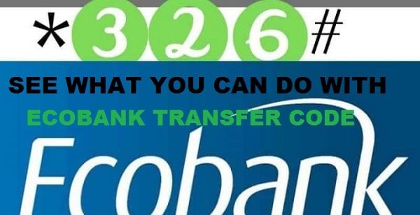 Ecobank Transfer Code | How to send money, buy airtime and data