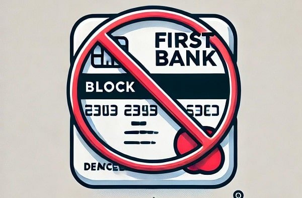 How to Block First Bank ATM Card: Step-by-Step Guide for 2024