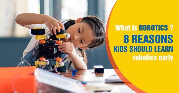 What is robotics for kids, | Everything you need to know - Xtremeloaded